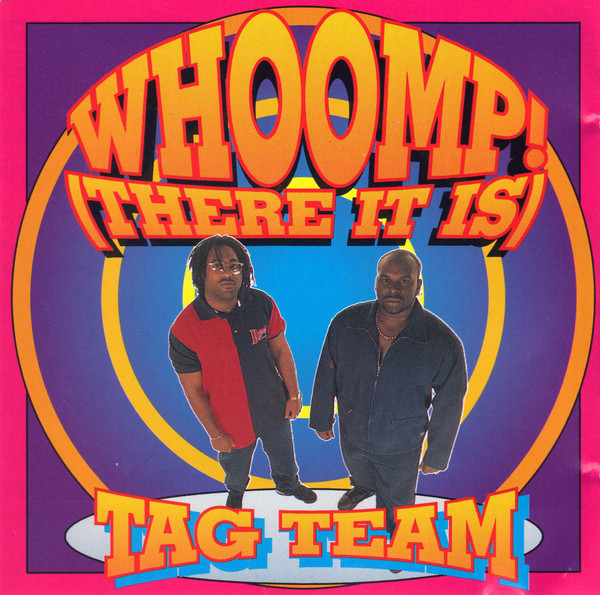 Tag Team - Whoomp, There It Is